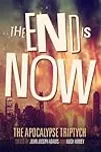 The End Is Now (The Apocalypse Triptych, #2)