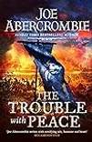The Trouble with Peace (The Age of Madness, #2)